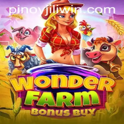 WonderFarmBonusBuy: An In-Depth Look at the Popular Game and JILI.win Integration