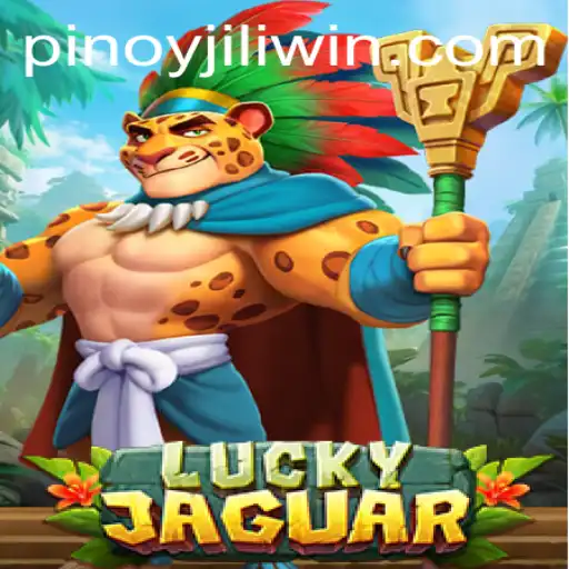 Exploring the Excitement of LuckyJaguar with JILI.win